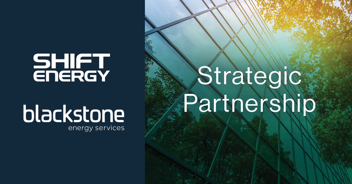 Blackstone Energy Services and SHIFT Energy Announce Strategic Partnership To Accelerate Building Decarbonization  